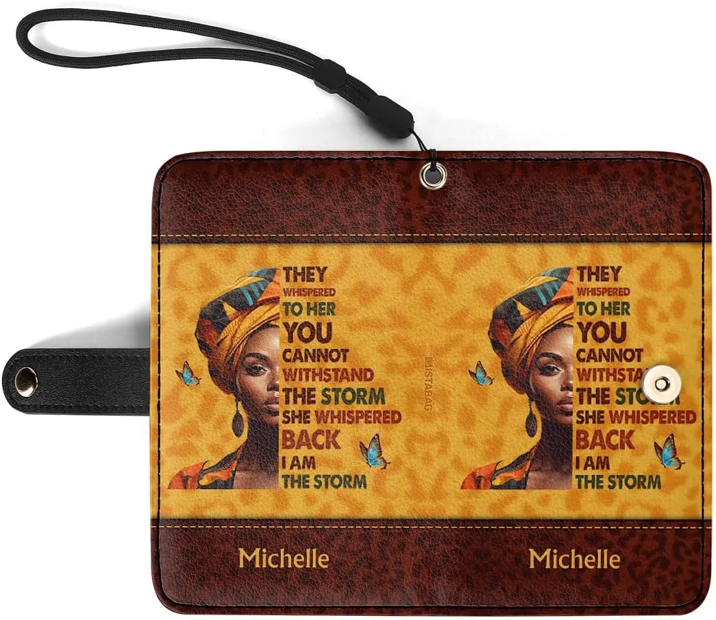 Personalized Phone Case Wallet Case with Card Holder, Sista Bag for Woman, for Mom, Grandma, Bestie Gifts for Women (I Am The Storm)