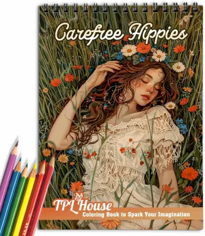 TPLHOUSE Carefree Hippies Coloring Book Spiral Bound for Adults and Women, Premium Cover, 30 Happy Coloring Pages of Hippie Lifestyle for Stress Relief and Relaxation